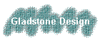 Gladstone Design